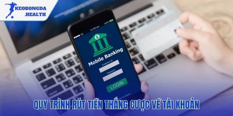 Hướng dẫn rút tiền về tài khoản