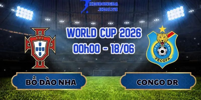Soi Kèo Bồ Đào Nha Vs Congo DR 00h00 Ngày 18/06: Từ Chuyên Gia
